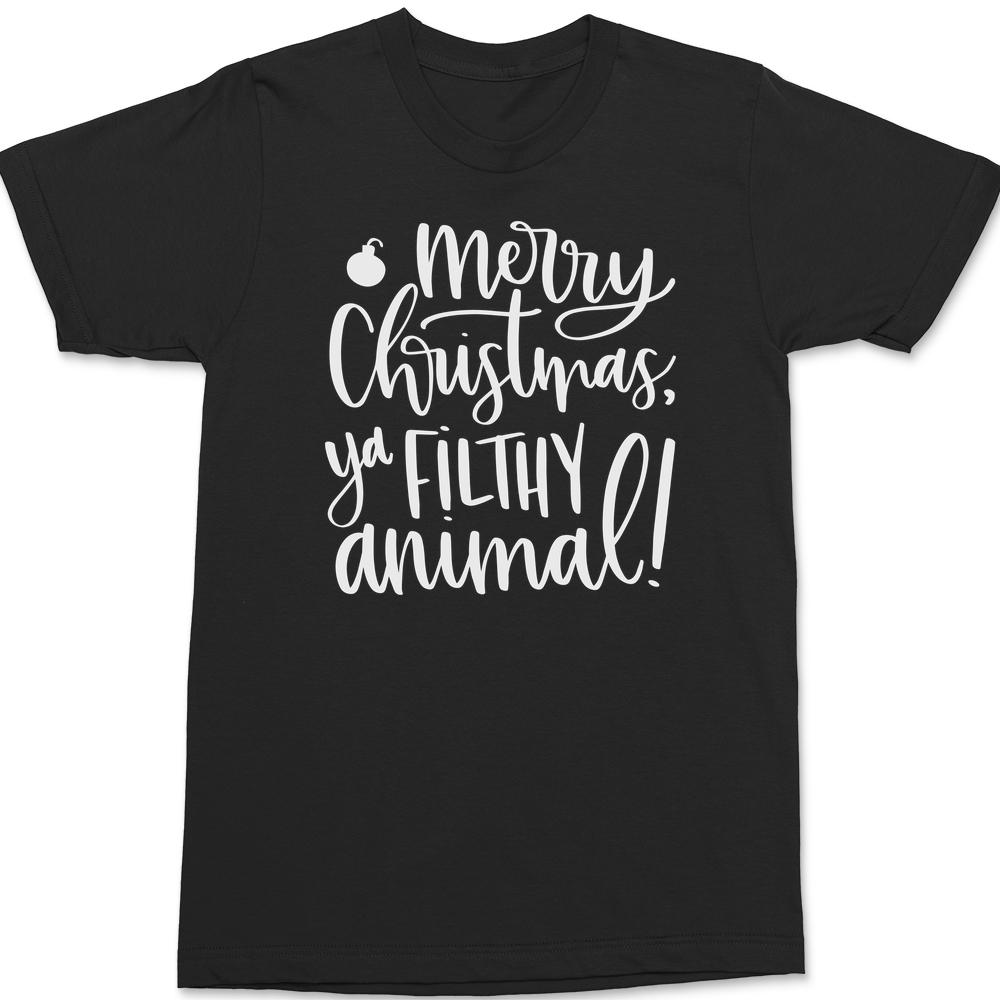 Merry Christmas Ya Filthy Animal T-Shirt BLACK