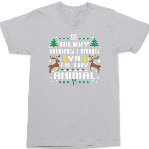 Merry Christmas Ya Filthy Animal T-Shirt SILVER