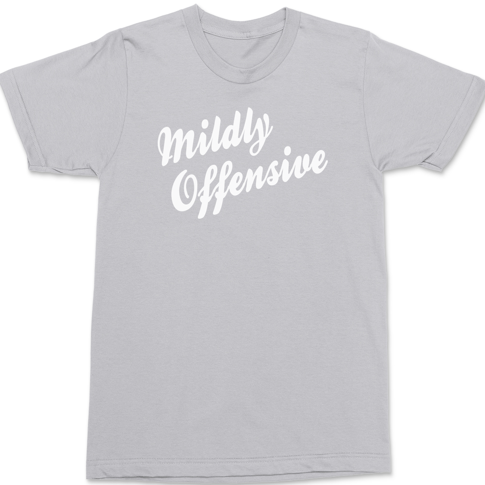 Mildly Offensive T-Shirt SILVER