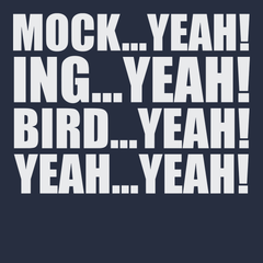 Mock Yeah ing Yeah Bird Yeah T-Shirt NAVY