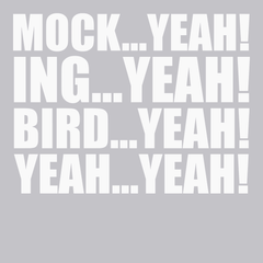 Mock Yeah ing Yeah Bird Yeah T-Shirt SILVER