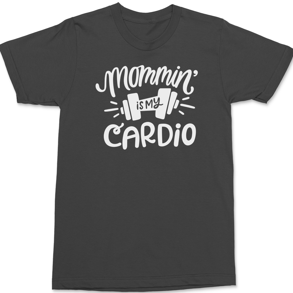 Mommin Is My Cardio T-Shirt CHARCOAL