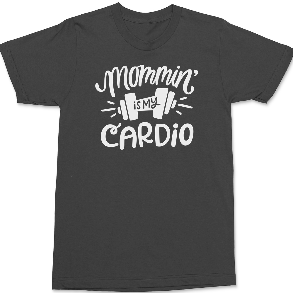 Mommin Is My Cardio T-Shirt CHARCOAL