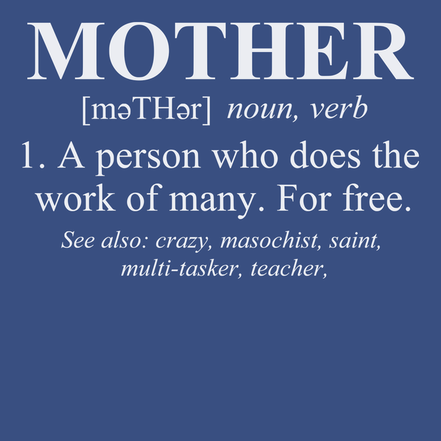 Mother Defined T-Shirt BLUE