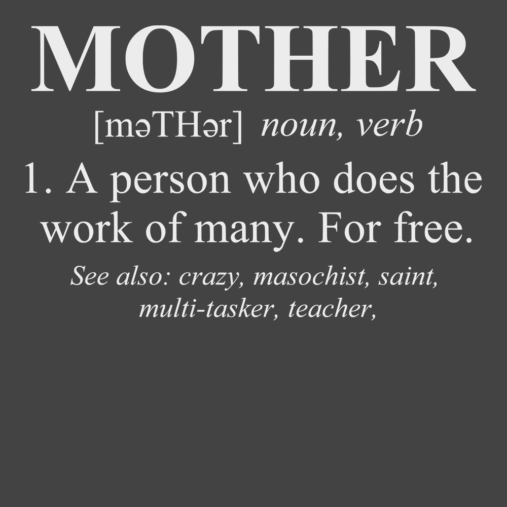 Mother Defined T-Shirt CHARCOAL