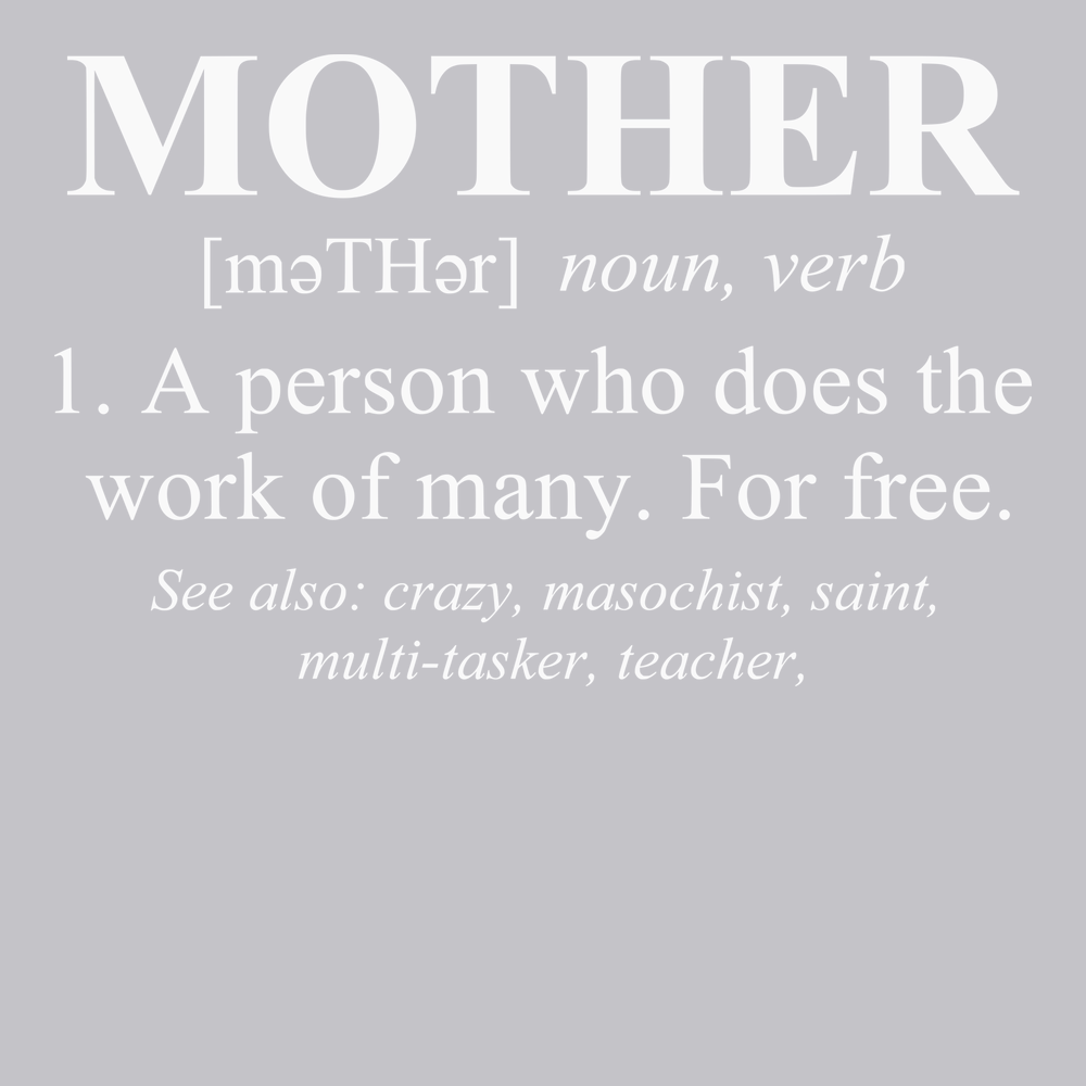 Mother Defined T-Shirt SILVER