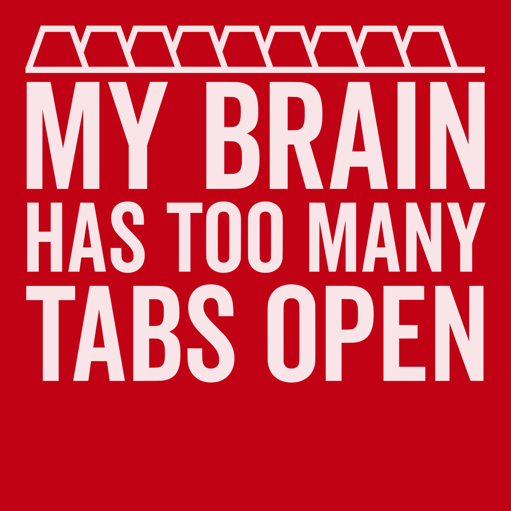 My Brain Has Too Many Tabs Open T-Shirt RED