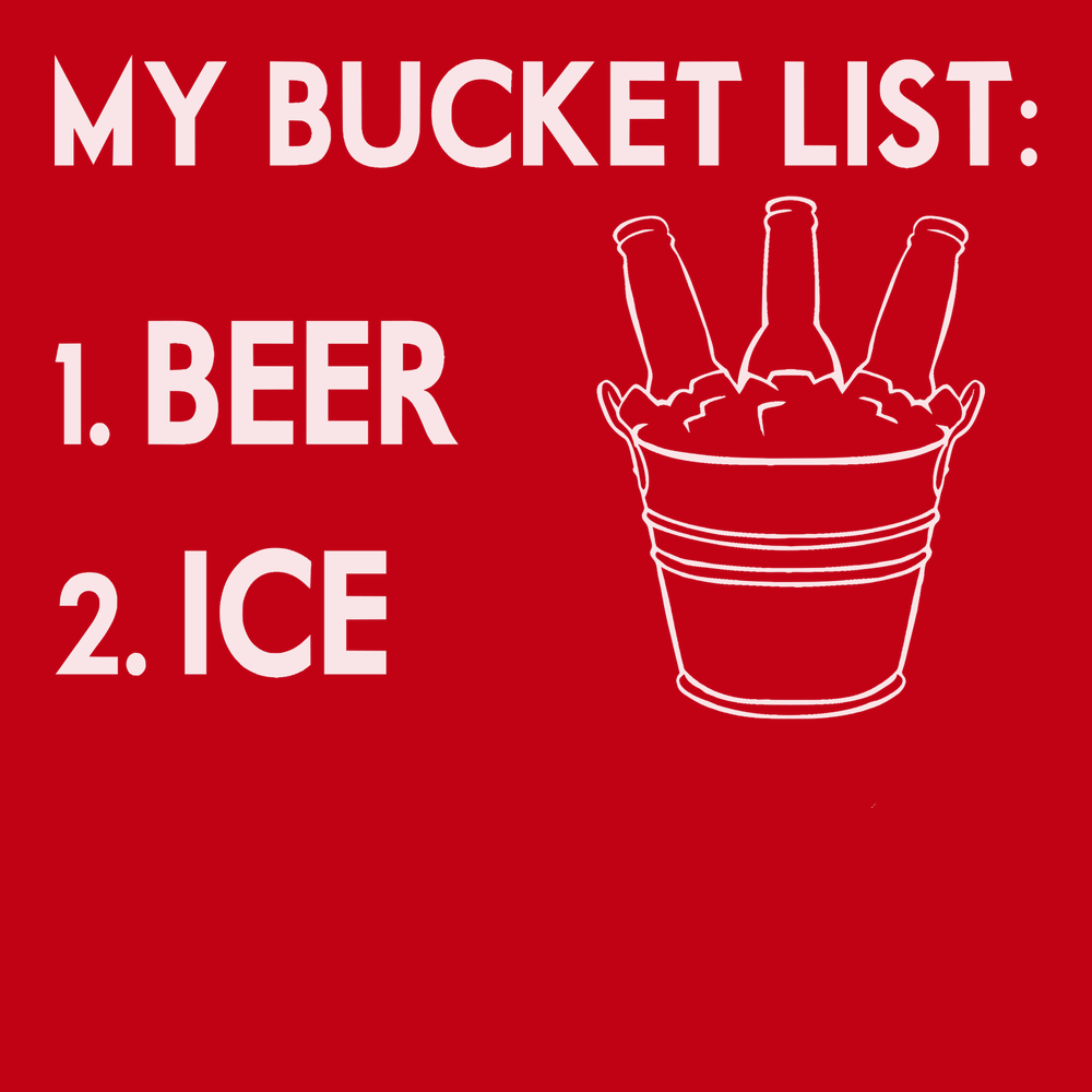 My Bucket List Beer Ice T-Shirt RED