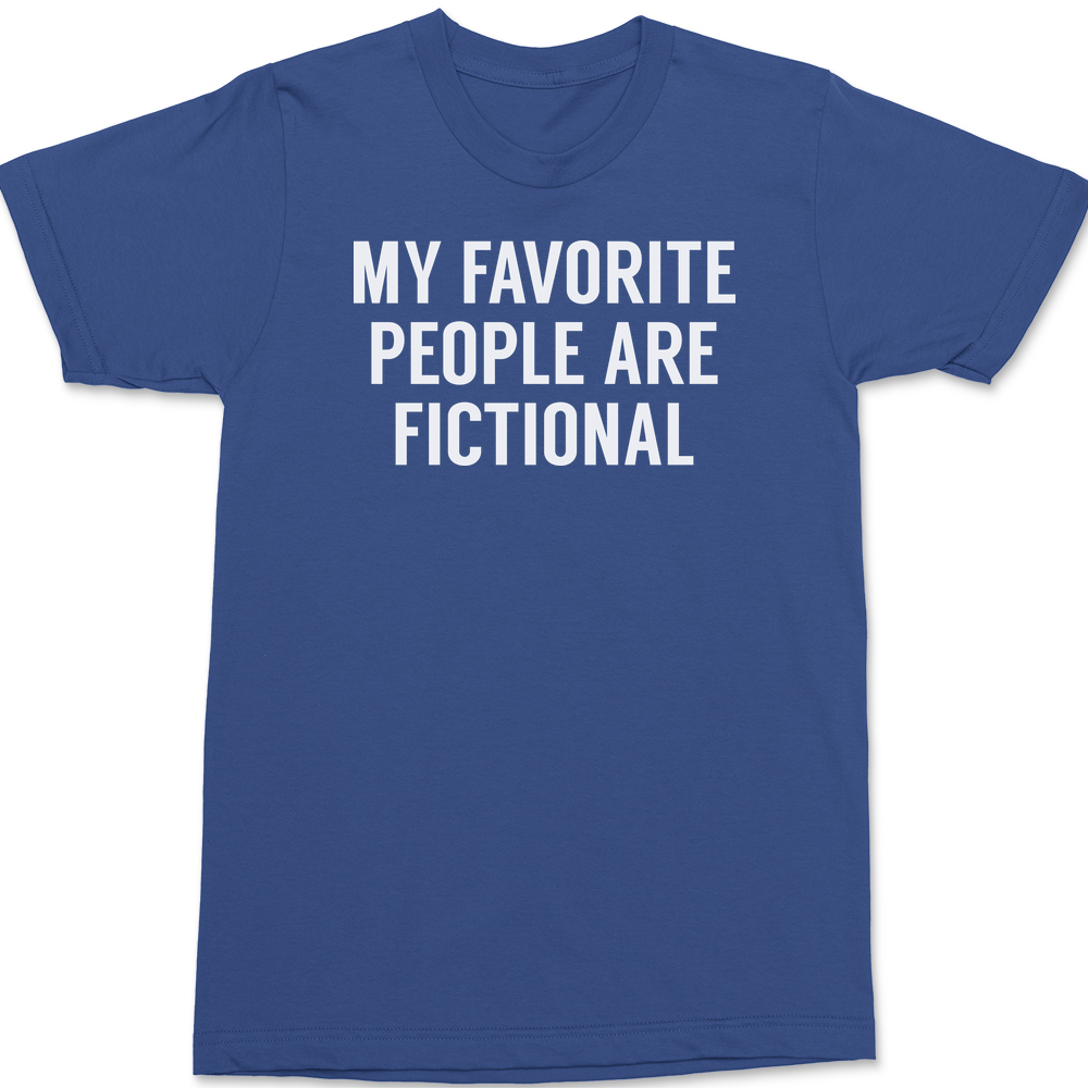 My Favorite People Are Fictional T-Shirt BLUE
