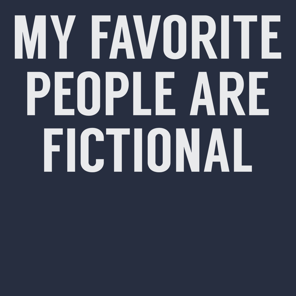 My Favorite People Are Fictional T-Shirt NAVY