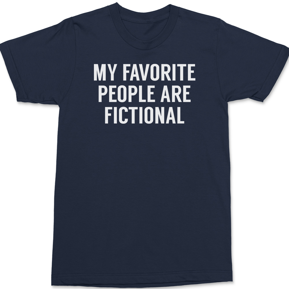 My Favorite People Are Fictional T-Shirt NAVY