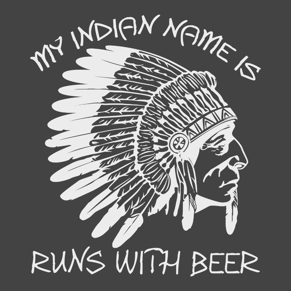 My Indian Name Is Runs With Beer T-Shirt CHARCOAL