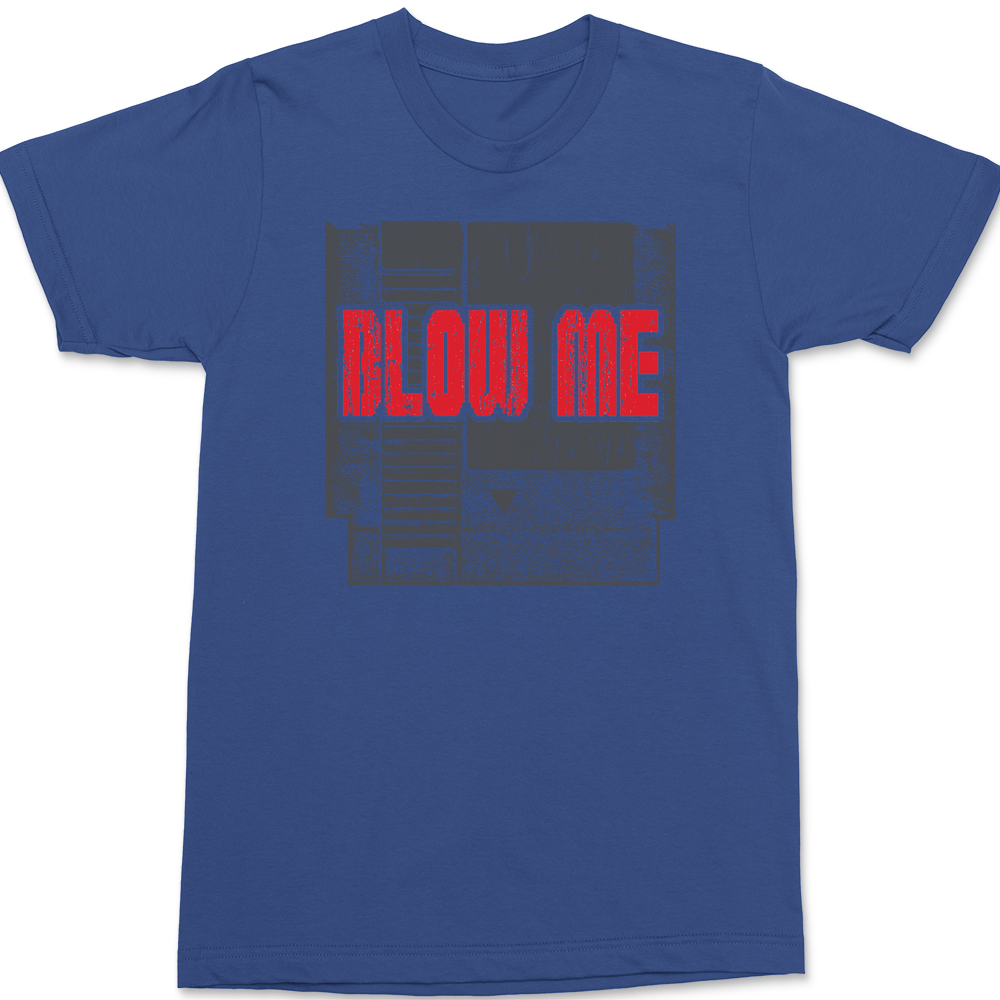 NES Blow Me T-Shirt BLUE