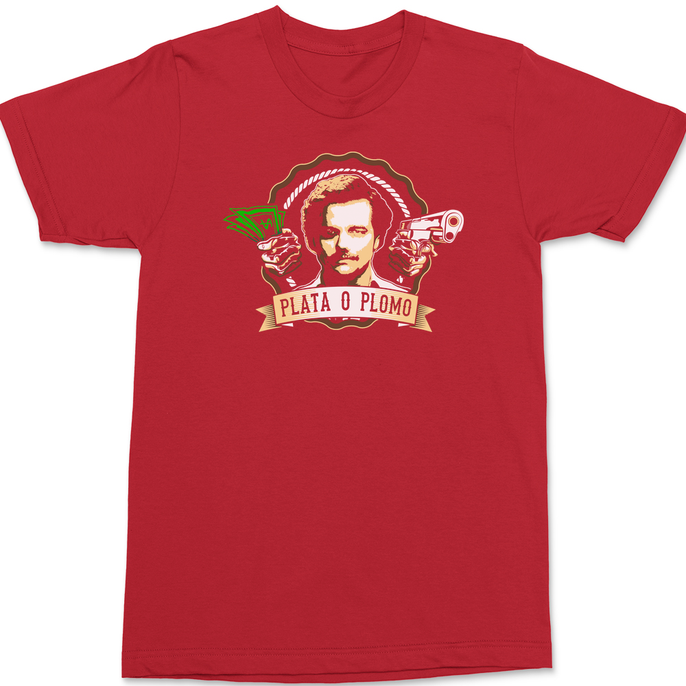 Narcos Plata O Plomo Money or Bullets T-Shirt RED