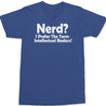 Nerd I Prefer The Term Intellectual Badass T-Shirt BLUE