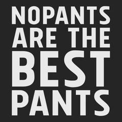 No Pants Are The Best Pants T-Shirt BLACK