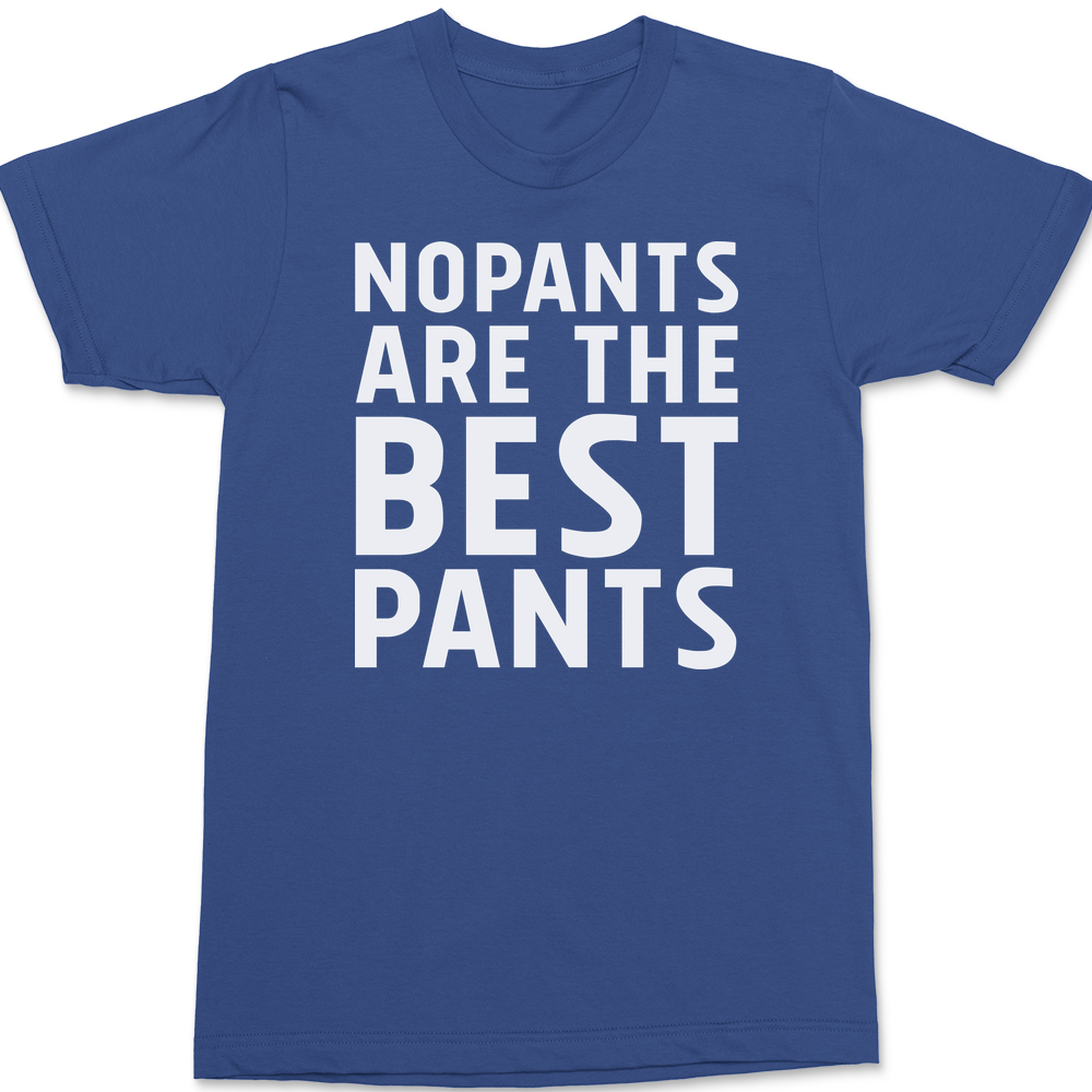 No Pants Are The Best Pants T-Shirt BLUE