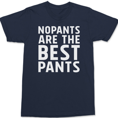 No Pants Are The Best Pants T-Shirt NAVY