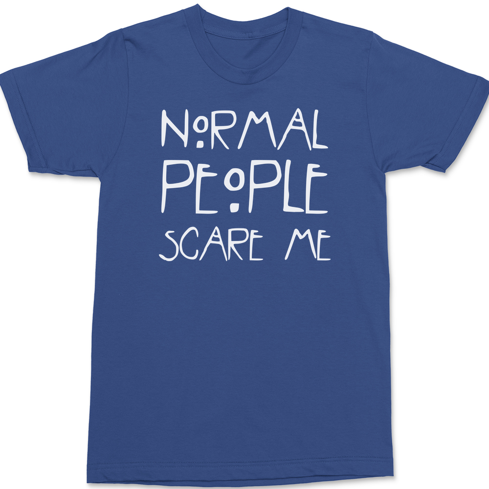 Normal People Scare Me T-Shirt BLUE
