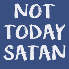 Not Today Satan T-Shirt BLUE