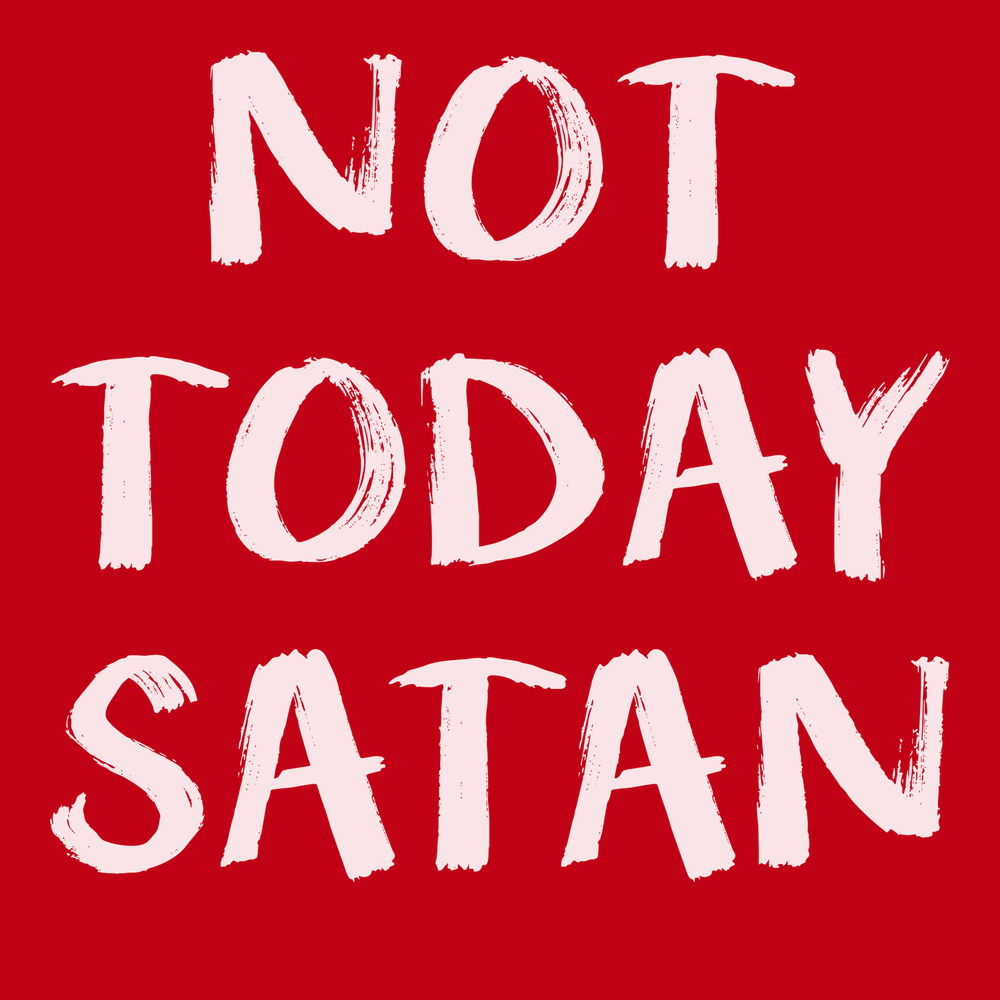 Not Today Satan T-Shirt Not Today Satan T-Shirt