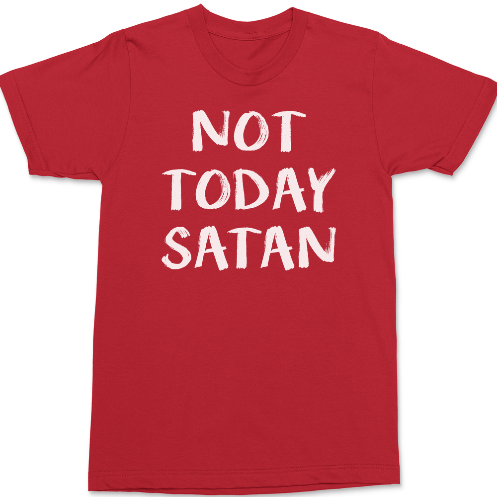 not today satan card sleeves Not Today Satan T-Shirt