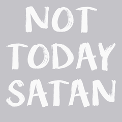 Not Today Satan T-Shirt SILVER