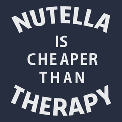 Nutella Is Cheaper Than Therapy T-Shirt NAVY