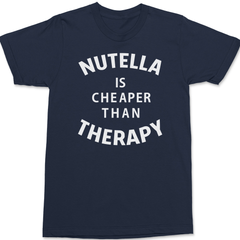 Nutella Is Cheaper Than Therapy T-Shirt NAVY