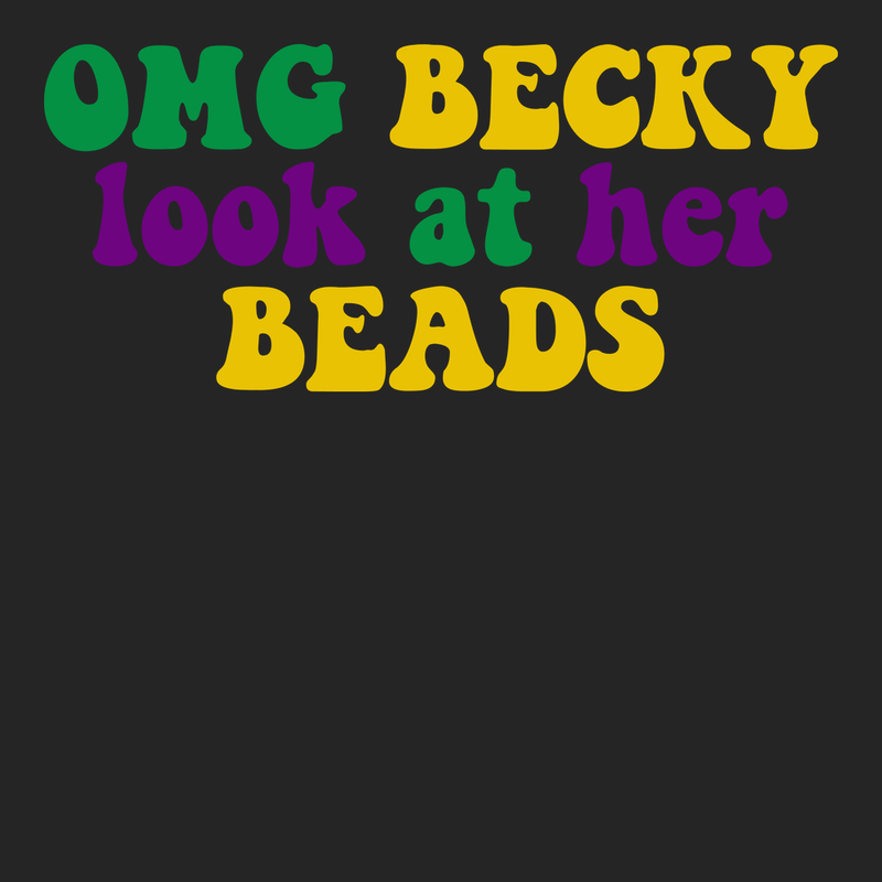 OMG Becky Mardi Gras T-Shirt BLACK