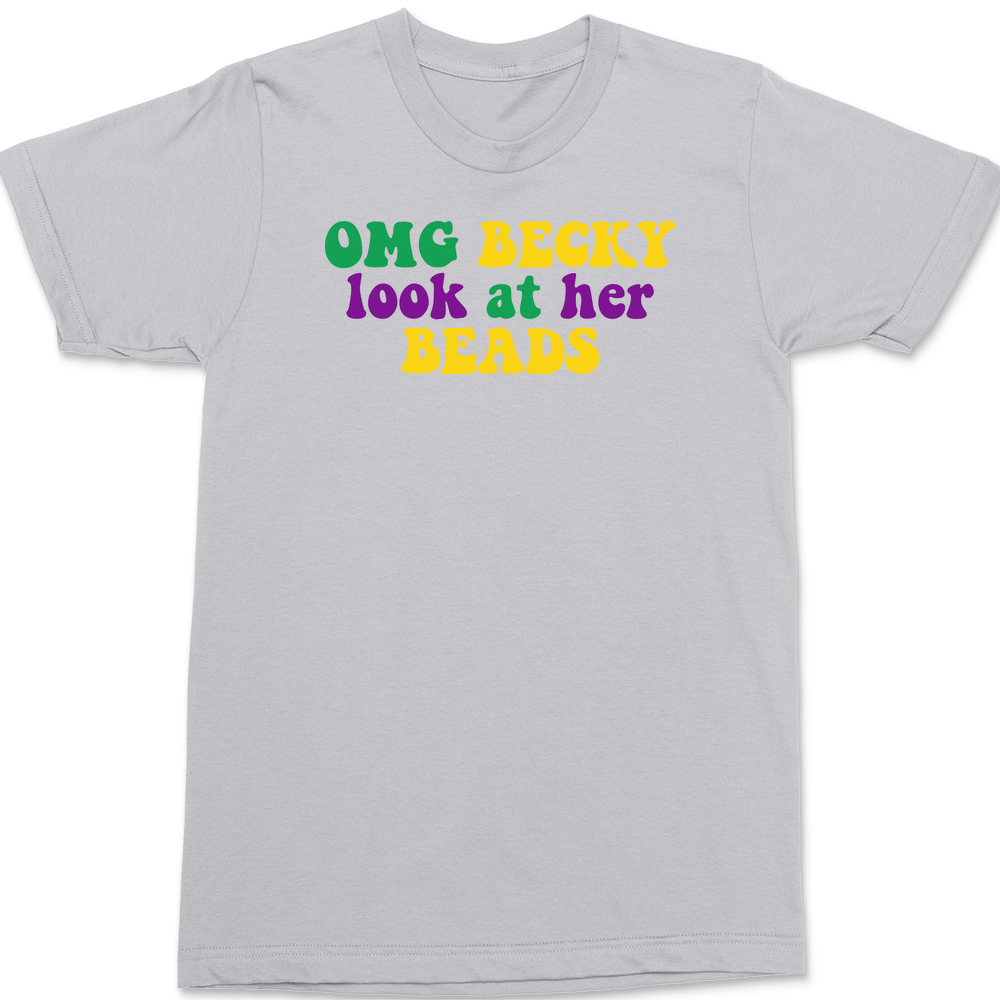 OMG Becky Mardi Gras T-Shirt SILVER