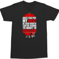 Once You've Had My Meat T-Shirt BLACK