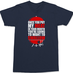Once You've Had My Meat T-Shirt NAVY
