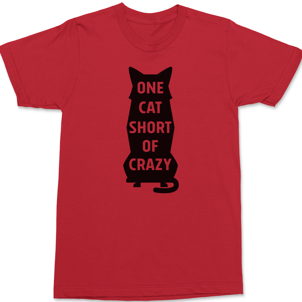 One Cat Short Of Crazy T-Shirt RED