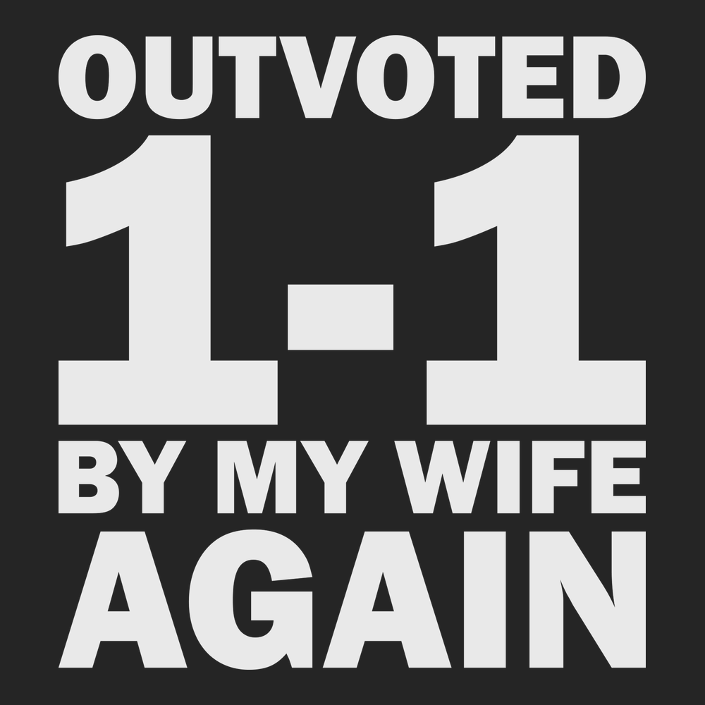 Outvoted By My Wife Again T-Shirt BLACK