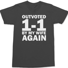 Outvoted By My Wife Again T-Shirt CHARCOAL