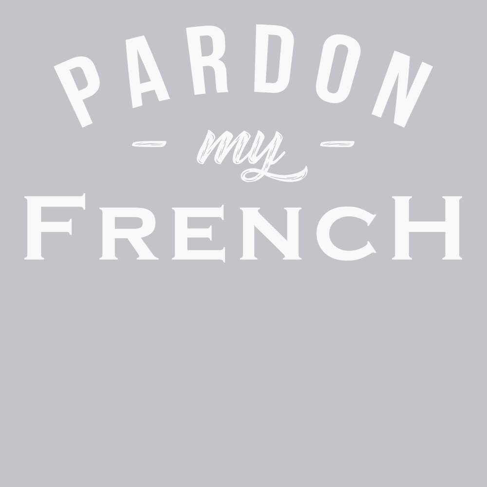 Pardon My French T-Shirt SILVER