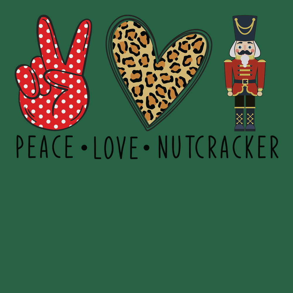 Peace Love Nutcracker T-Shirt GREEN