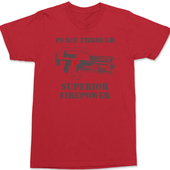 Peace Through Superior Fire Power T-Shirt RED