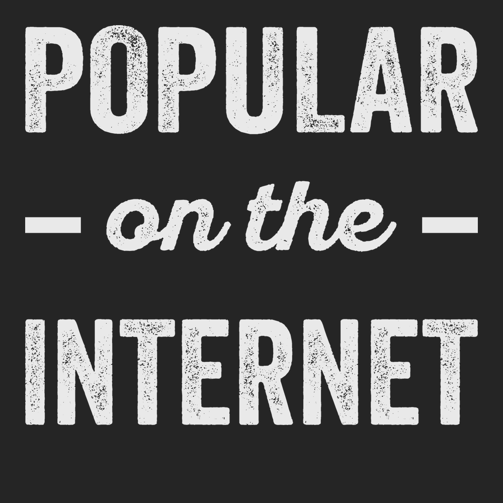 Popular On The Internet T-Shirt BLACK
