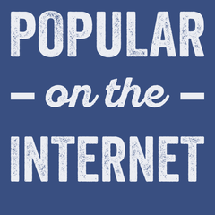 Popular On The Internet T-Shirt BLUE