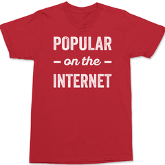 Popular On The Internet T-Shirt RED