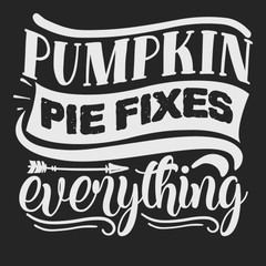 Pumpkin Pie Fixes Everything T-Shirt BLACK