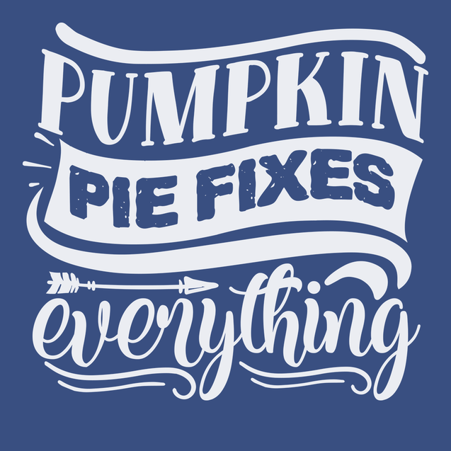 Pumpkin Pie Fixes Everything T-Shirt BLUE