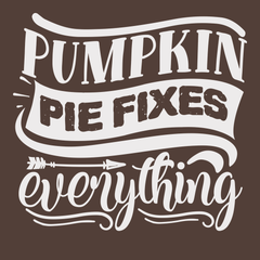 Pumpkin Pie Fixes Everything T-Shirt BROWN