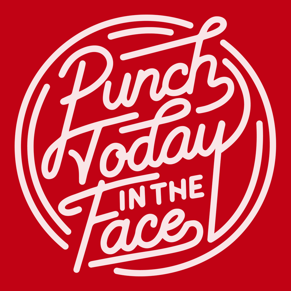 Punch Today In The Face T-Shirt RED