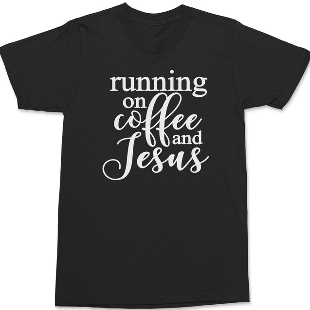 Running on Coffee and Jesus T-Shirt BLACK
