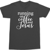 Running on Coffee and Jesus T-Shirt CHARCOAL