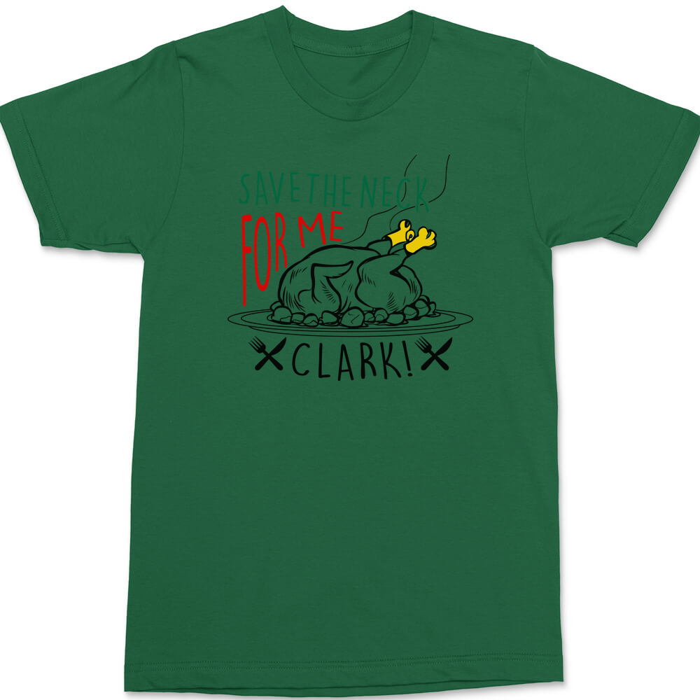 Save The Neck For Me Clark T-Shirt GREEN