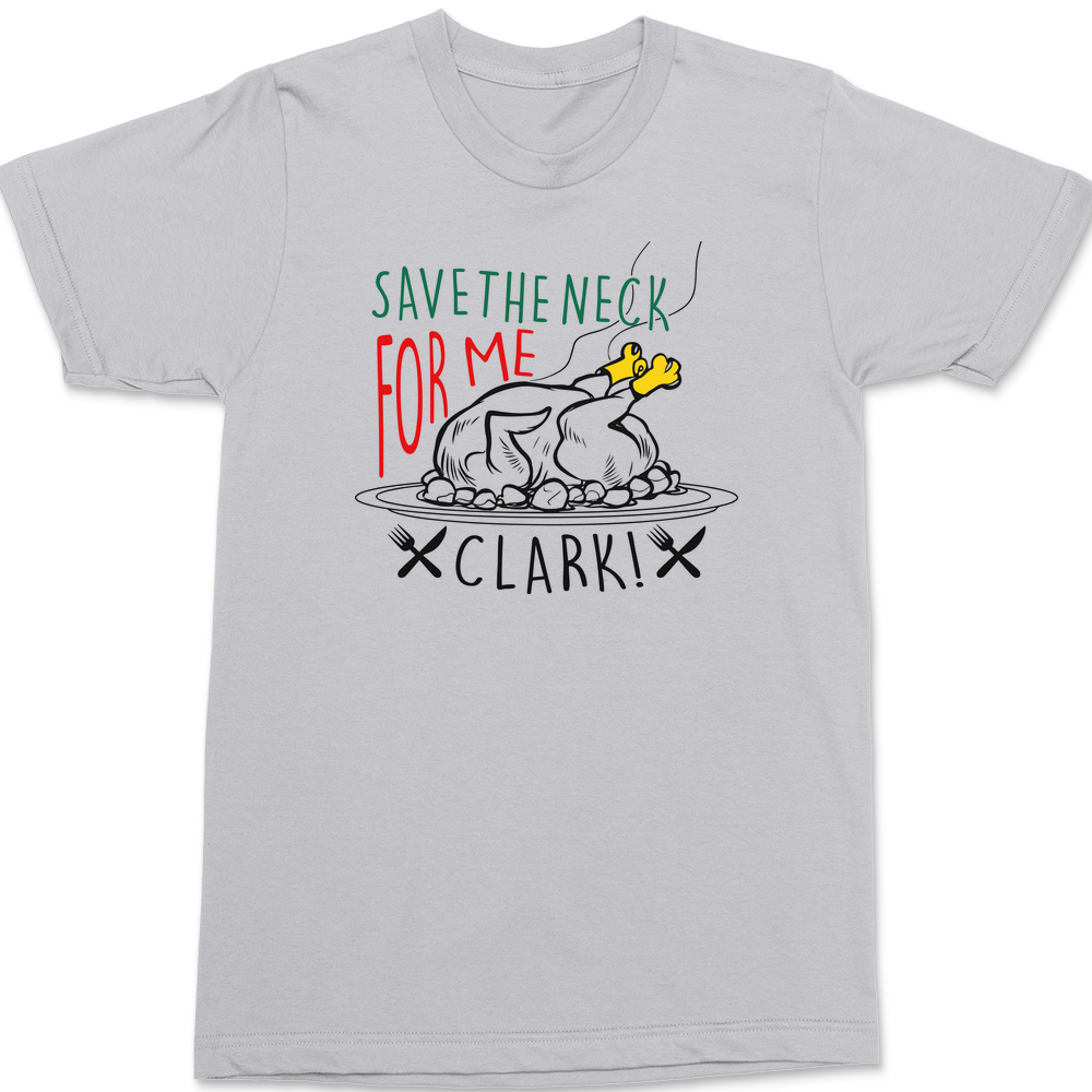 Save The Neck For Me Clark T-Shirt SILVER